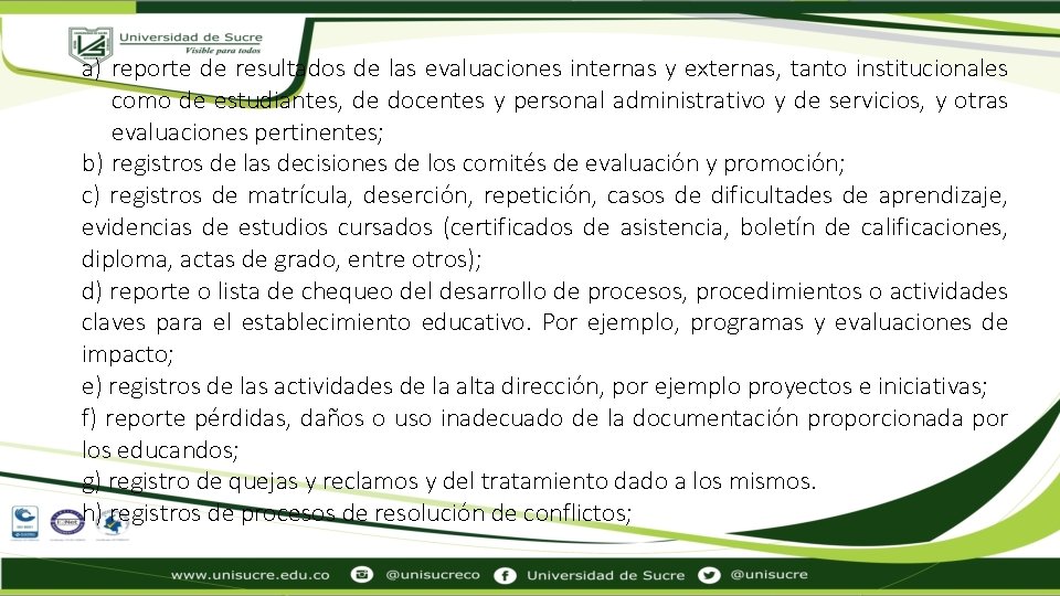 a) reporte de resultados de las evaluaciones internas y externas, tanto institucionales como de