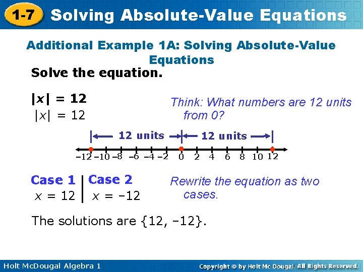 1 -7 Solving Absolute-Value Equations Additional Example 1 A: Solving Absolute-Value Equations Solve the