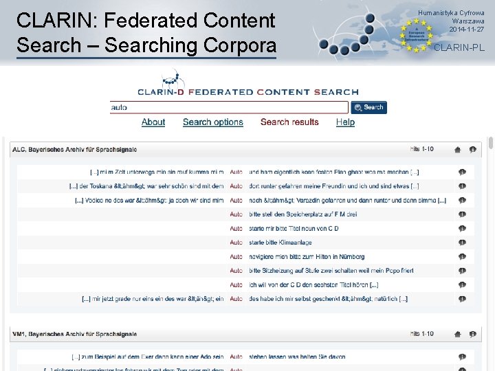 CLARIN: Federated Content Search – Searching Corpora Humanistyka Cyfrowa Warszawa 2014 -11 -27 CLARIN-PL