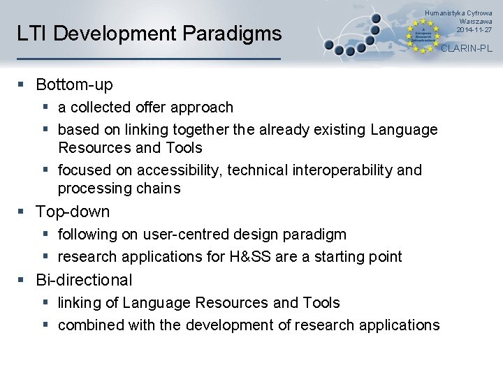 LTI Development Paradigms Humanistyka Cyfrowa Warszawa 2014 -11 -27 § Bottom-up § a collected