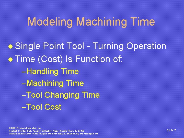 Modeling Machining Time l Single Point Tool - Turning Operation l Time (Cost) Is