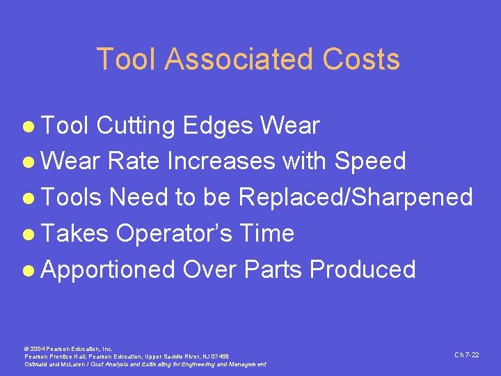 Tool Associated Costs l Tool Cutting Edges Wear l Wear Rate Increases with Speed
