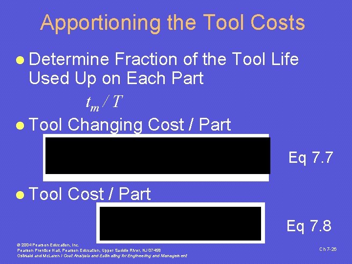 Apportioning the Tool Costs l Determine Fraction of the Tool Life Used Up on