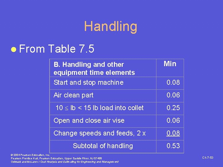 Handling l From Table 7. 5 B. Handling and other equipment time elements Start