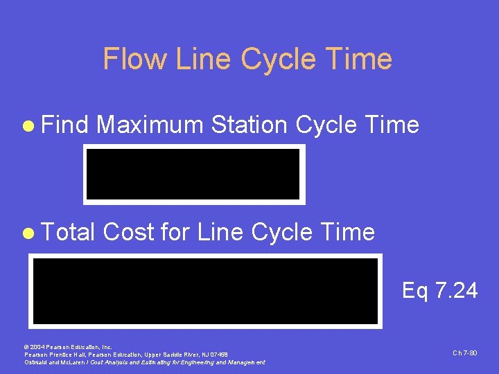 Flow Line Cycle Time l Find l Total Maximum Station Cycle Time Cost for