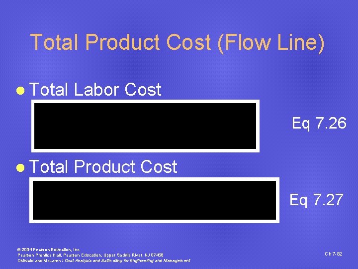 Total Product Cost (Flow Line) l Total Labor Cost Eq 7. 26 l Total