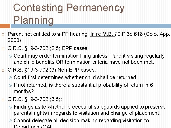 Contesting Permanency Planning Parent not entitled to a PP hearing. In re M. B.
