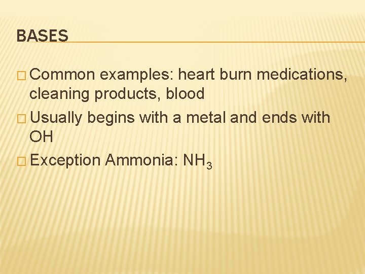 BASES � Common examples: heart burn medications, cleaning products, blood � Usually begins with