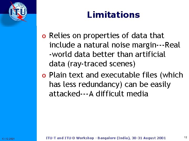 Limitations o Relies on properties of data that include a natural noise margin---Real -world