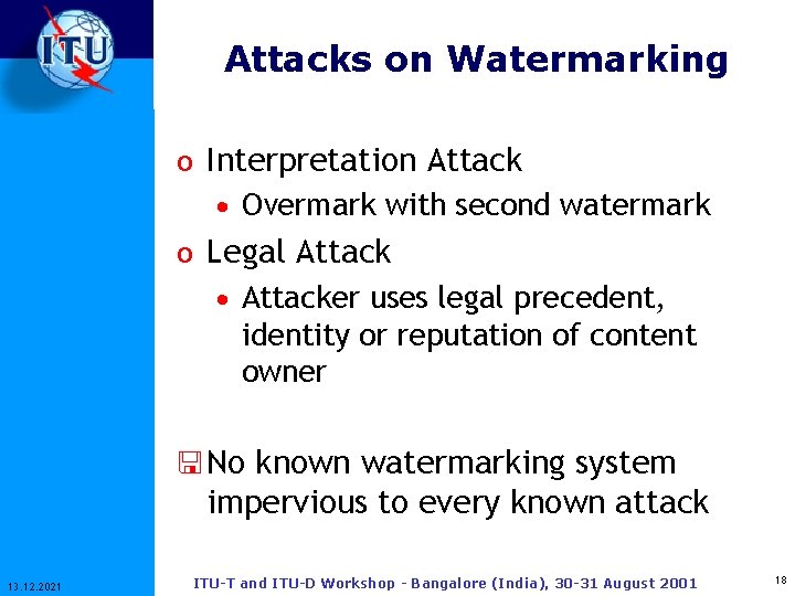 Attacks on Watermarking o Interpretation Attack · Overmark with second watermark o Legal Attack