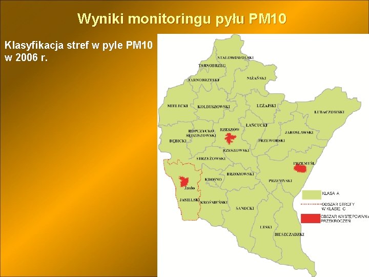 Wyniki monitoringu pyłu PM 10 Klasyfikacja stref w pyle PM 10 w 2006 r.