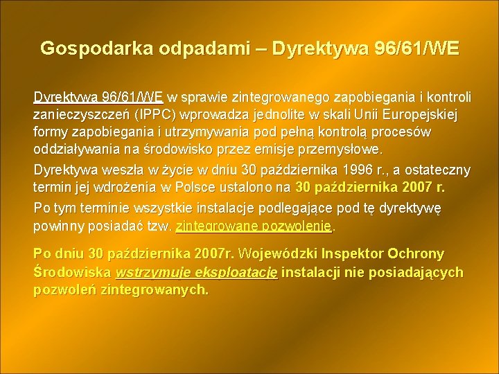 Gospodarka odpadami – Dyrektywa 96/61/WE w sprawie zintegrowanego zapobiegania i kontroli zanieczyszczeń (IPPC) wprowadza