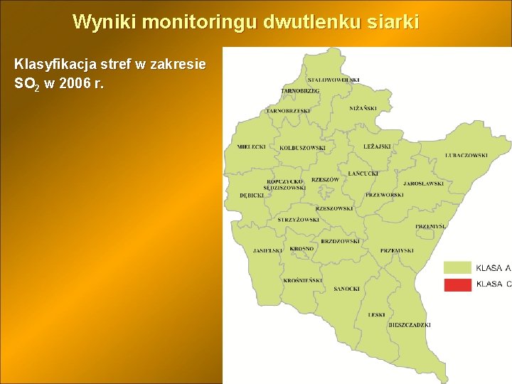 Wyniki monitoringu dwutlenku siarki Klasyfikacja stref w zakresie SO 2 w 2006 r. 