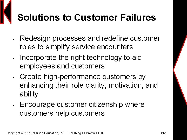 Solutions to Customer Failures § § Redesign processes and redefine customer roles to simplify