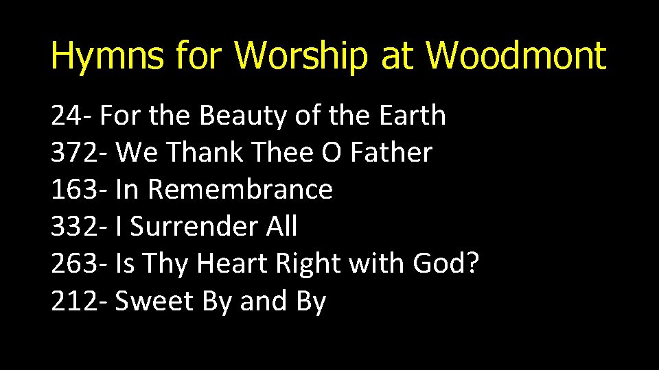 Hymns for Worship at Woodmont 24 - For the Beauty of the Earth 372