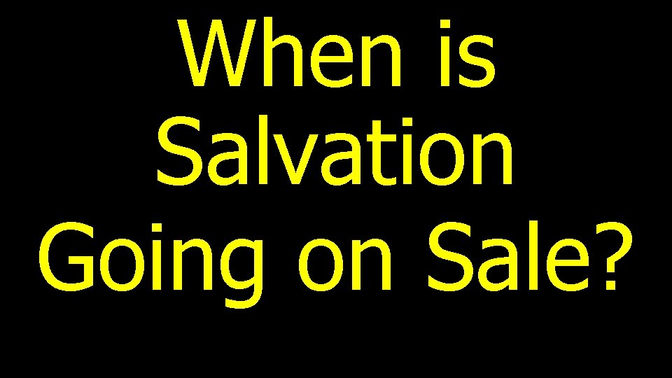 When is Salvation Going on Sale? 