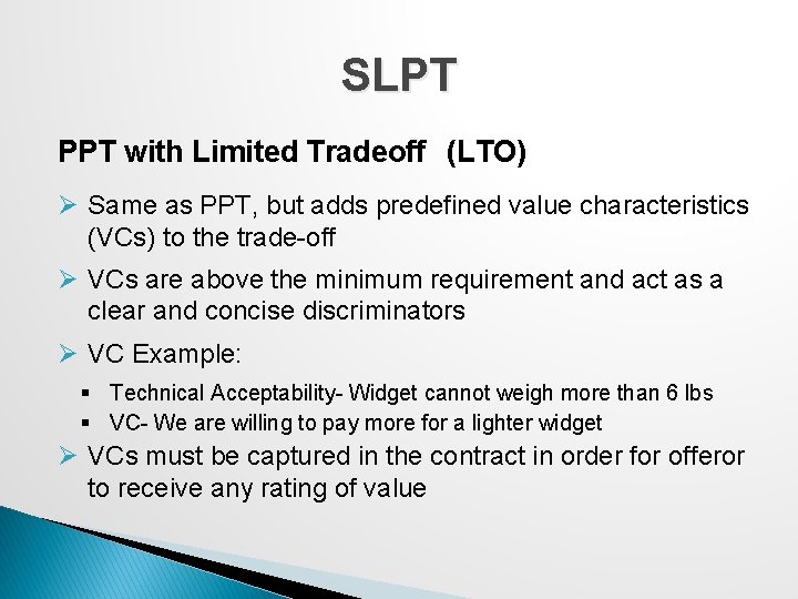 SLPT PPT with Limited Tradeoff (LTO) Ø Same as PPT, but adds predefined value