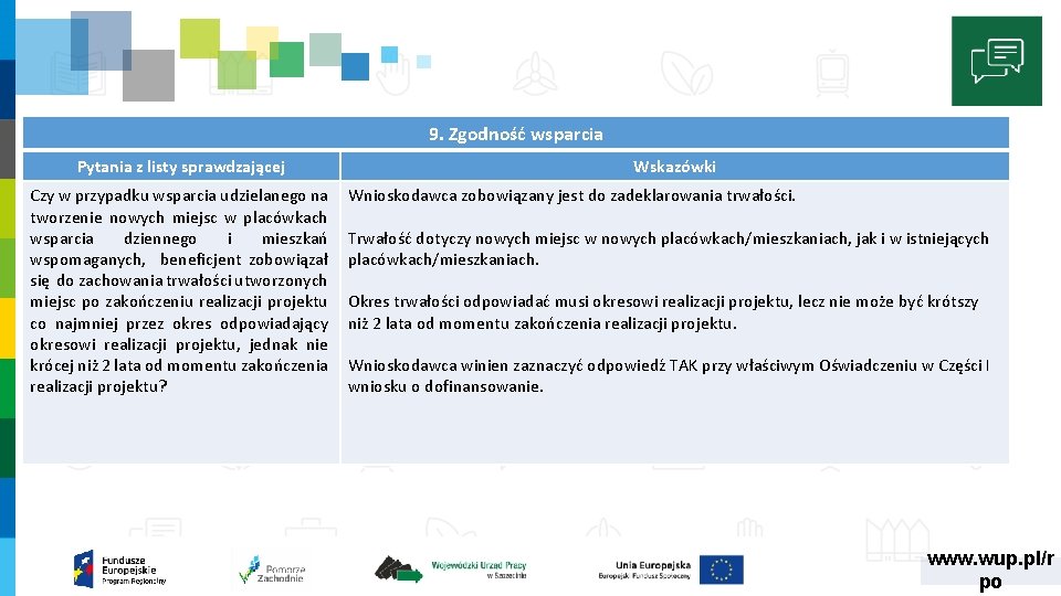 9. Zgodność wsparcia Pytania z listy sprawdzającej Czy w przypadku wsparcia udzielanego na tworzenie