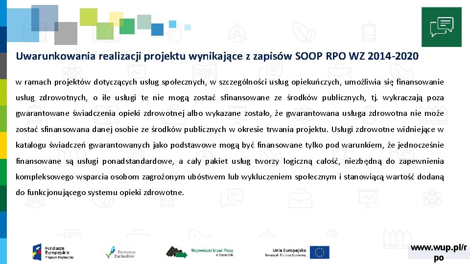 Uwarunkowania realizacji projektu wynikające z zapisów SOOP RPO WZ 2014 -2020 w ramach projektów