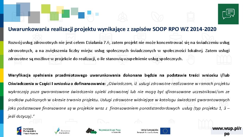 Uwarunkowania realizacji projektu wynikające z zapisów SOOP RPO WZ 2014 -2020 Rozwój usług zdrowotnych