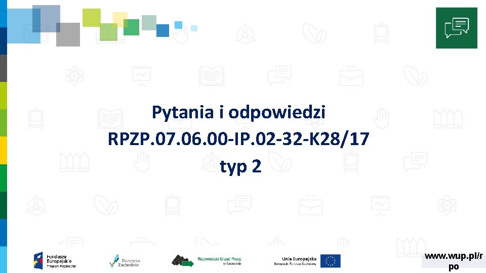 Pytania i odpowiedzi RPZP. 07. 06. 00 -IP. 02 -32 -K 28/17 typ 2