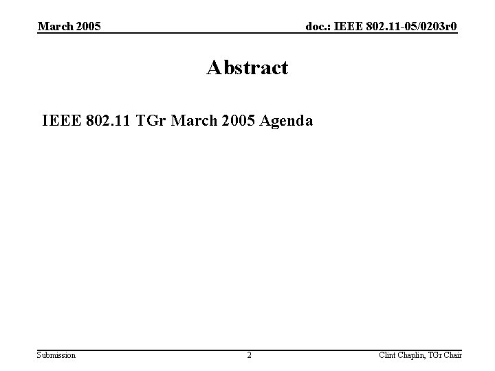 March 2005 doc. : IEEE 802. 11 -05/0203 r 0 Abstract IEEE 802. 11