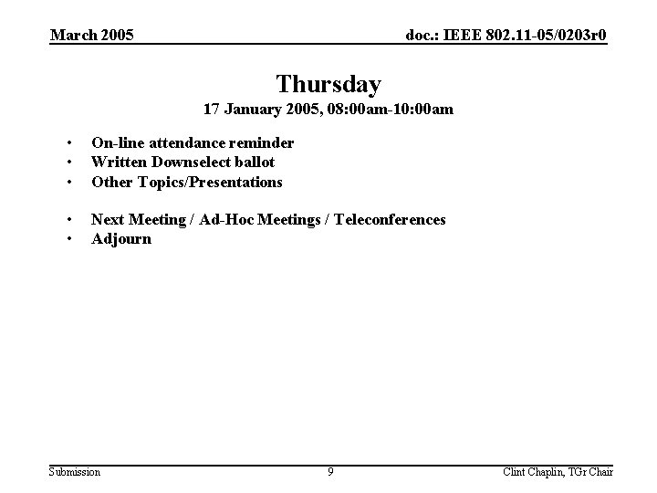 March 2005 doc. : IEEE 802. 11 -05/0203 r 0 Thursday 17 January 2005,