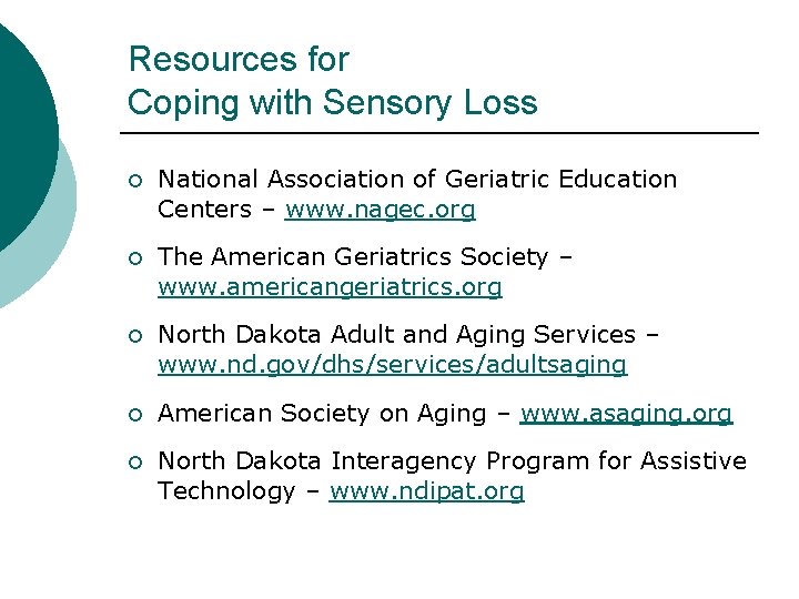 Resources for Coping with Sensory Loss ¡ National Association of Geriatric Education Centers –