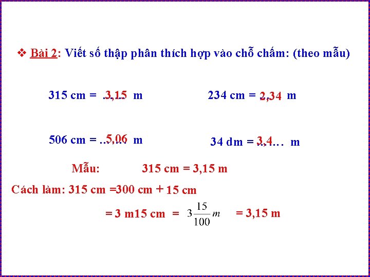 v Bài 2: Viết số thập phân thích hợp vào chỗ chấm: (theo mẫu)