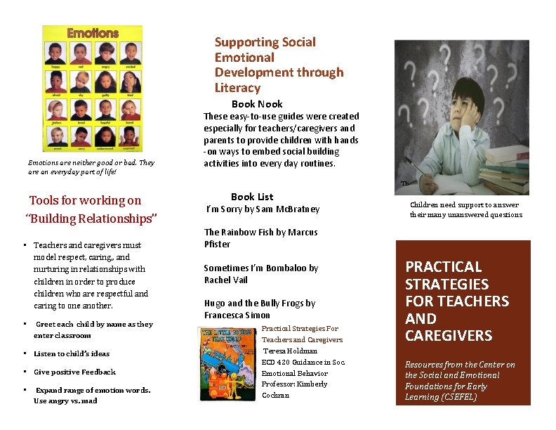 Supporting Social Emotional Development through Literacy Book Nook Emotions are neither good or bad.