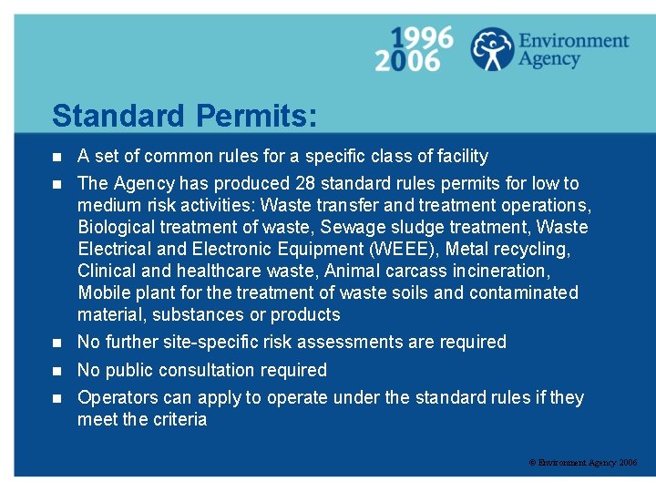 Standard Permits: g g A set of common rules for a specific class of