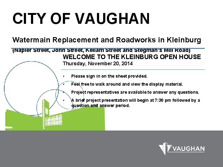 CITY OF VAUGHAN Watermain Replacement and Roadworks in Kleinburg (Napier Street, John Street, Kellam