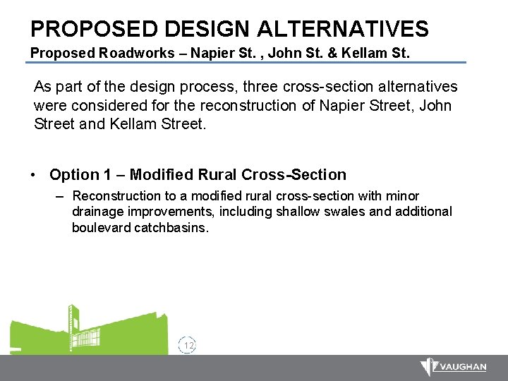 PROPOSED DESIGN ALTERNATIVES Proposed Roadworks – Napier St. , John St. & Kellam St.