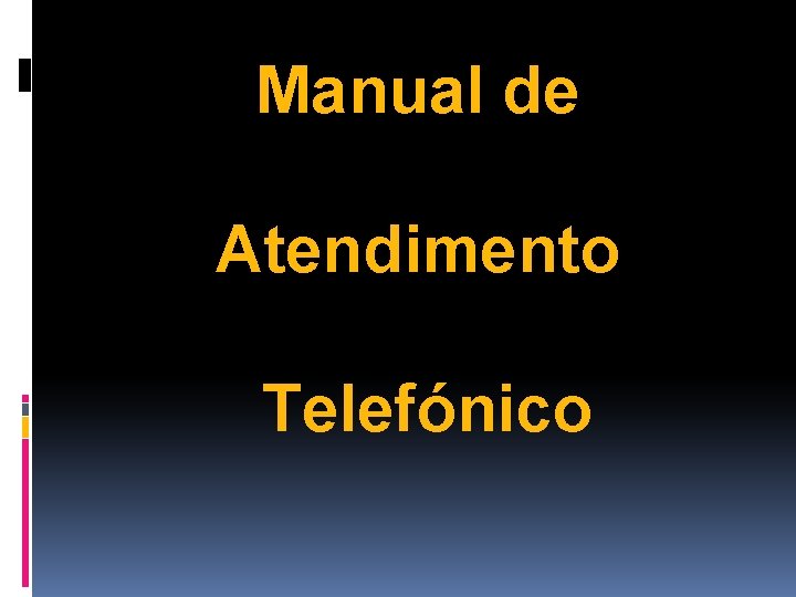 Manual de Atendimento Telefónico 