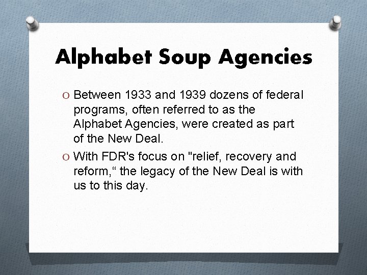Alphabet Soup Agencies O Between 1933 and 1939 dozens of federal programs, often referred
