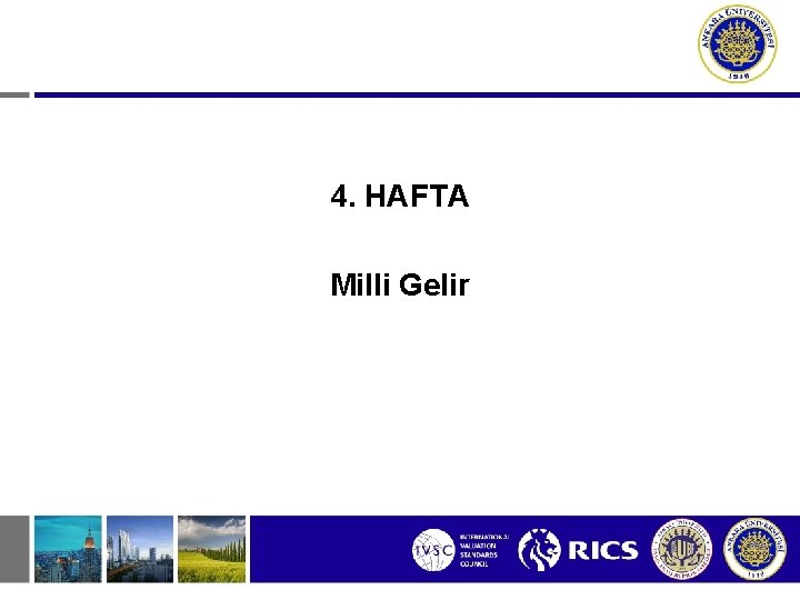 4. HAFTA Milli Gelir 