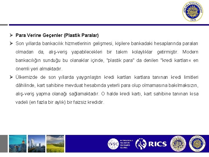 Para Verine Geçenler (Plastik Paralar) Son yıllarda bankacılık hizmetlerinin gelişmesi, kişilere bankadaki hesaplarında Para Verine Geçenler (Plastik Paralar) Son yıllarda bankacılık hizmetlerinin gelişmesi, kişilere bankadaki hesaplarında
