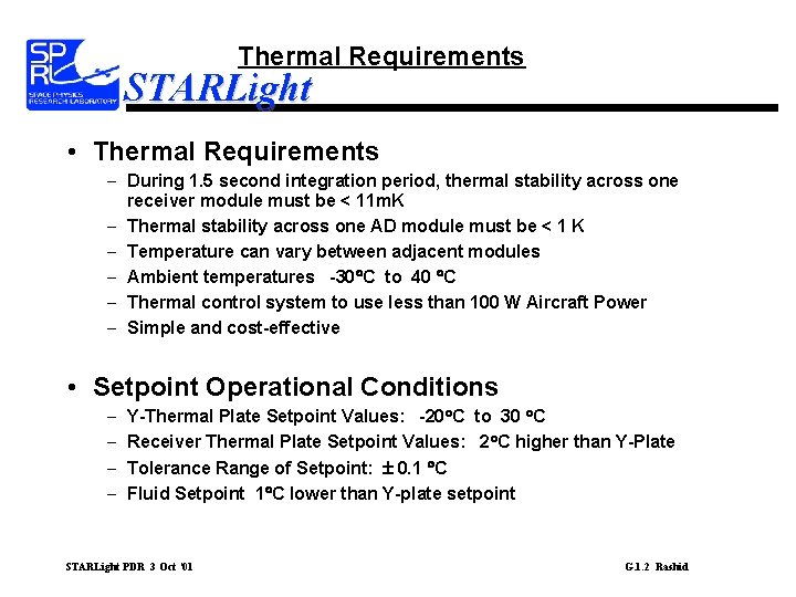 Thermal Requirements STARLight • Thermal Requirements – During 1. 5 second integration period, thermal