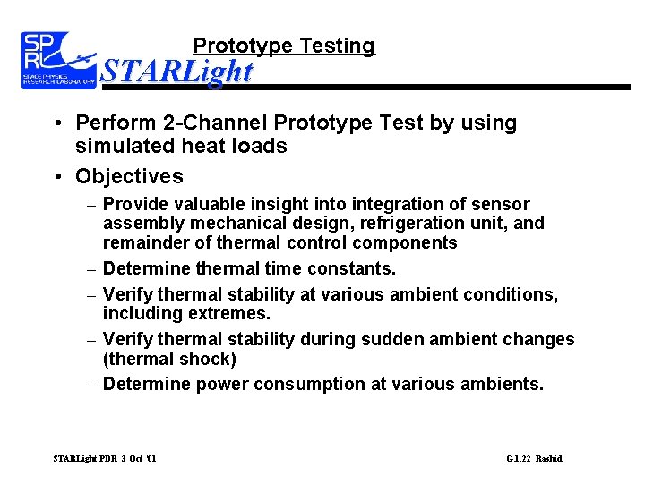 Prototype Testing STARLight • Perform 2 -Channel Prototype Test by using simulated heat loads
