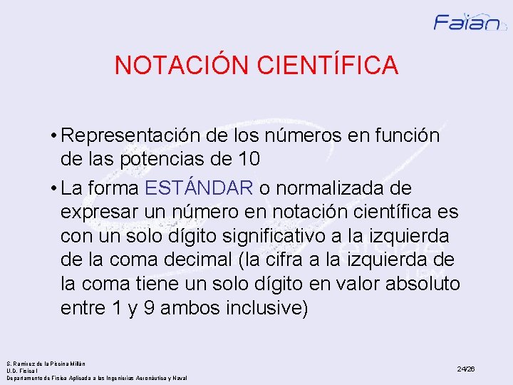 NOTACIÓN CIENTÍFICA • Representación de los números en función de las potencias de 10