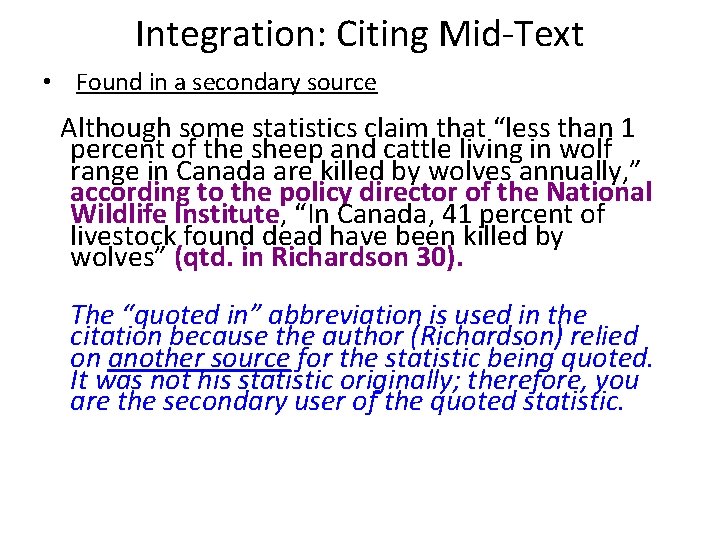 Integration: Citing Mid-Text • Found in a secondary source Although some statistics claim that