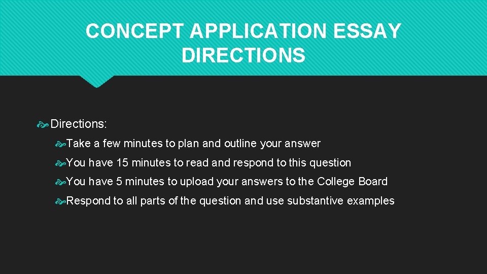 CONCEPT APPLICATION ESSAY DIRECTIONS Directions: Take a few minutes to plan and outline your