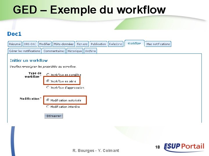 GED – Exemple du workflow R. Bourges - Y. Colmant 18 