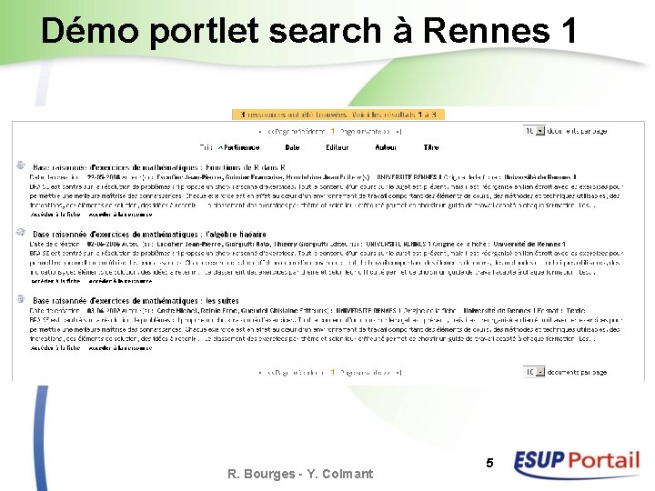 Démo portlet search à Rennes 1 R. Bourges - Y. Colmant 5 