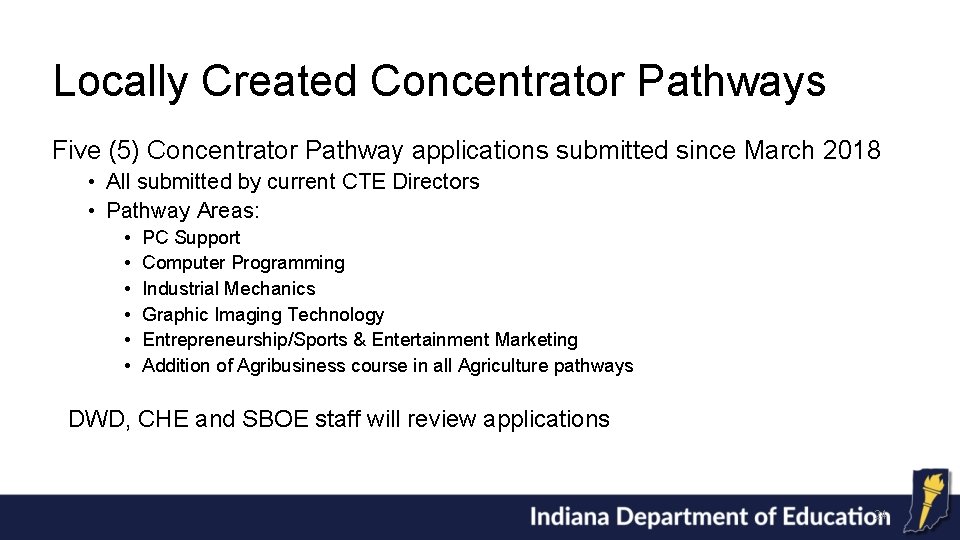 Locally Created Concentrator Pathways Five (5) Concentrator Pathway applications submitted since March 2018 •