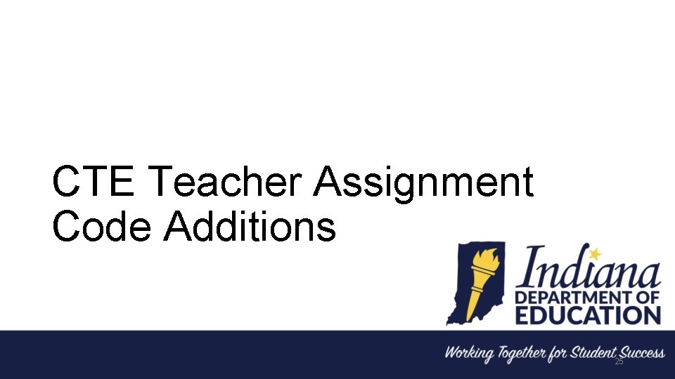 CTE Teacher Assignment Code Additions 25 
