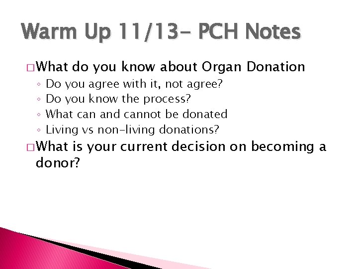 Warm Up 11/13 - PCH Notes � What ◦ ◦ do you know about