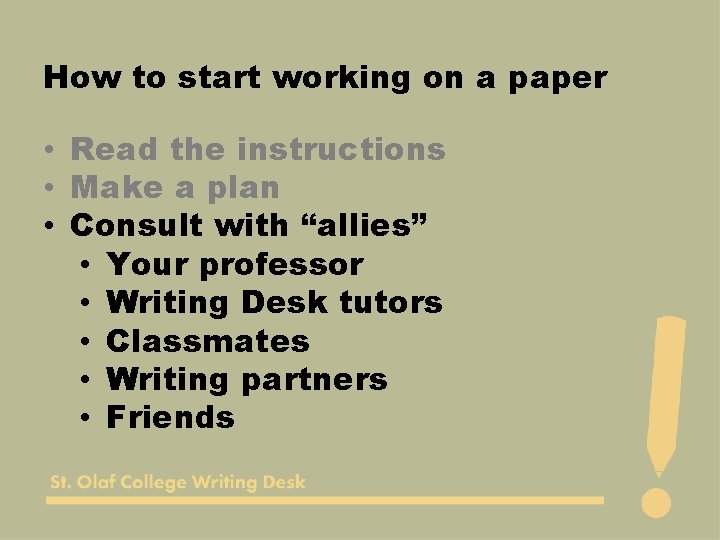 How to start working on a paper • Read the instructions • Make a