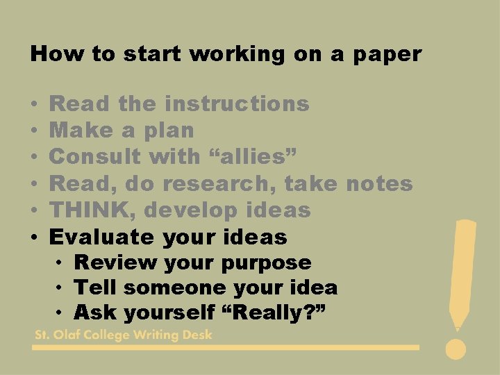 How to start working on a paper • • • Read the instructions Make