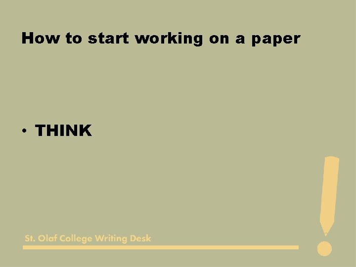 How to start working on a paper • THINK 